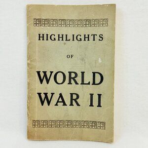 Highlights Of World War II - Rare Vtg, 1940s Booklet - Military History